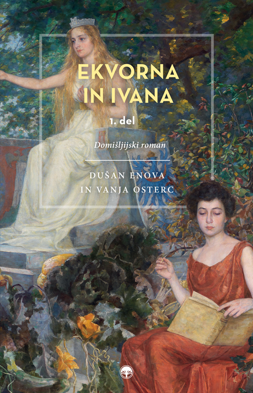 Dušan Enova in Vanja Osterc: Ekvorna in Ivana Dušan Enova in Vanja Osterc: Ekvorna in Ivana